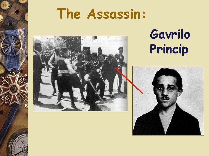 The Assassin: Gavrilo Princip 