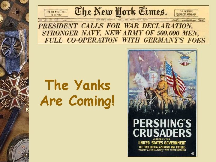 The Yanks Are Coming! 