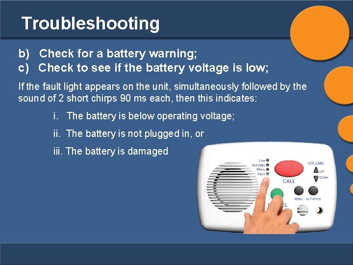 Troubleshooting b) Check for a battery warning; c) Check to see if the battery