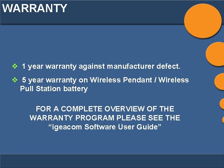 WARRANTY v 1 year warranty against manufacturer defect. v 5 year warranty on Wireless