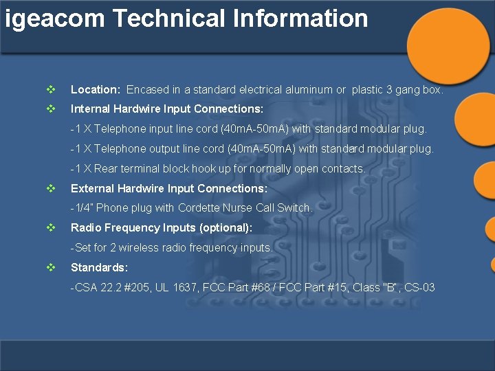 igeacom Technical Information v Location: Encased in a standard electrical aluminum or plastic 3