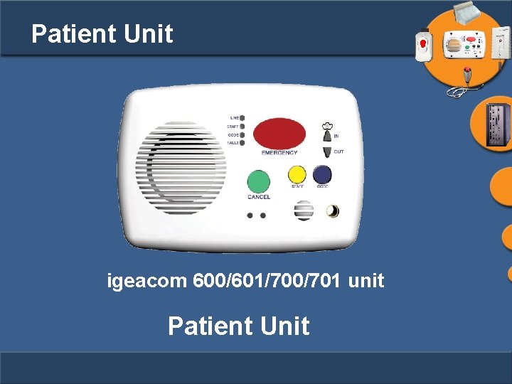 Patient Unit igeacom 600/601/700/701 unit Patient Unit 