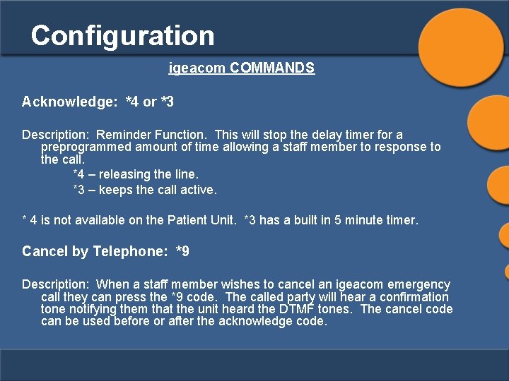 Configuration igeacom COMMANDS Acknowledge: *4 or *3 Description: Reminder Function. This will stop the