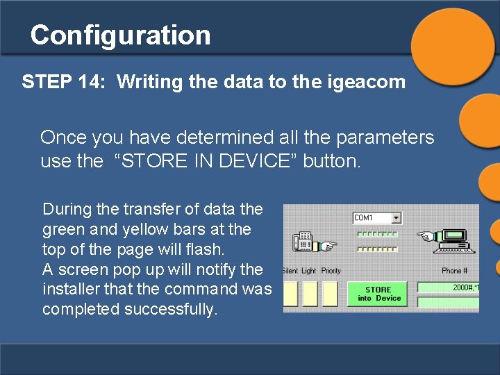 Configuration STEP 14: Writing the data to the igeacom Once you have determined all