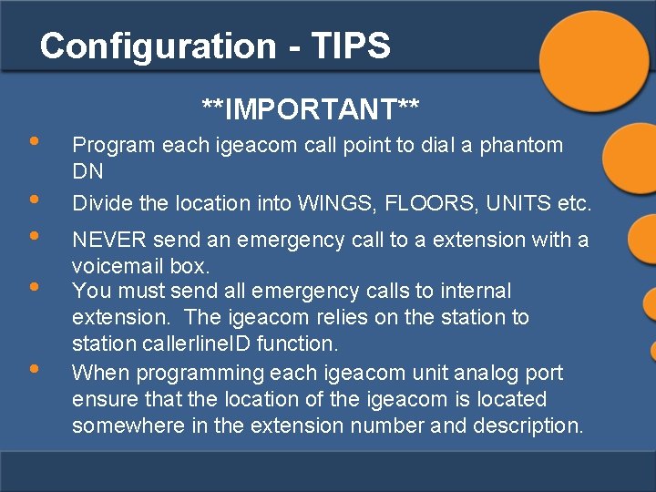 Configuration - TIPS • • • **IMPORTANT** Program each igeacom call point to dial