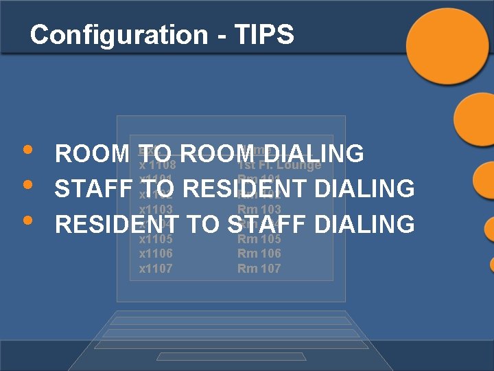 Configuration - TIPS • • • Ext. Name ROOM TO ROOM DIALING x 1108