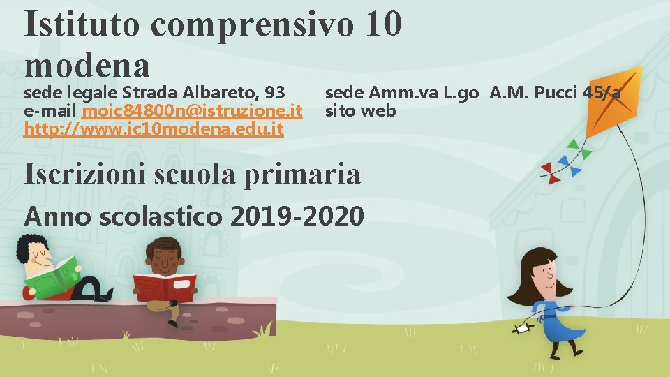 Istituto comprensivo 10 modena sede legale Strada Albareto, 93 e-mail moic 84800 n@istruzione. it