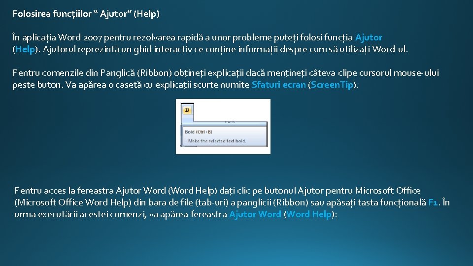 Folosirea funcţiilor “ Ajutor” (Help) În aplicaţia Word 2007 pentru rezolvarea rapidă a unor