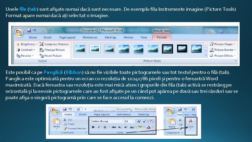 Unele file (tab) sunt afişate numai dacă sunt necesare. De exemplu fila Instrumente imagine