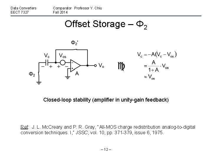 Data Converters EECT 7327 Comparator Professor Y. Chiu Fall 2014 Offset Storage – Φ