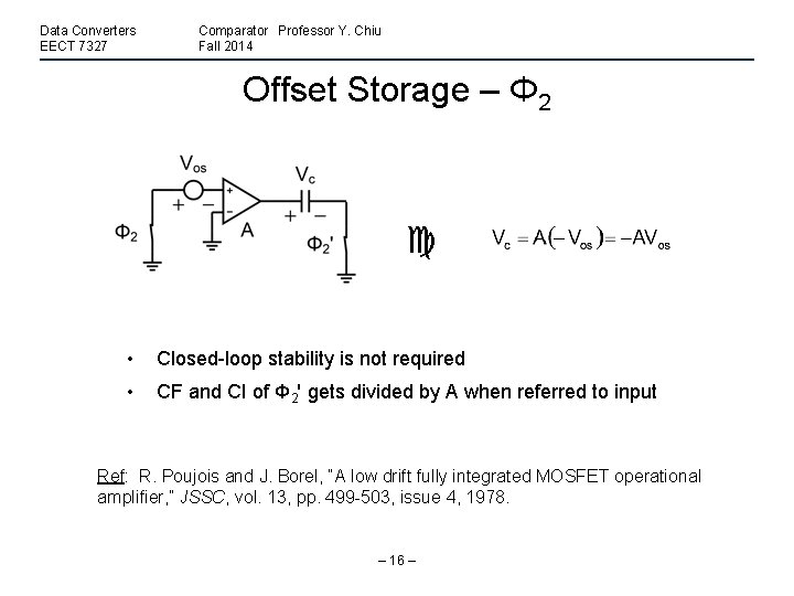 Data Converters EECT 7327 Comparator Professor Y. Chiu Fall 2014 Offset Storage – Φ