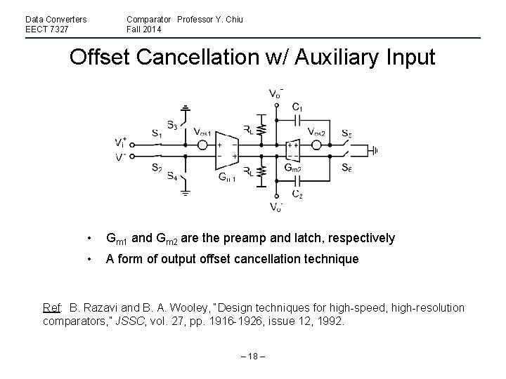 Data Converters EECT 7327 Comparator Professor Y. Chiu Fall 2014 Offset Cancellation w/ Auxiliary