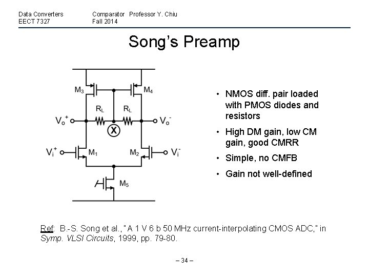 Data Converters EECT 7327 Comparator Professor Y. Chiu Fall 2014 Song’s Preamp • NMOS