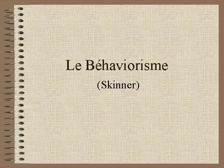 Le Béhaviorisme (Skinner) 