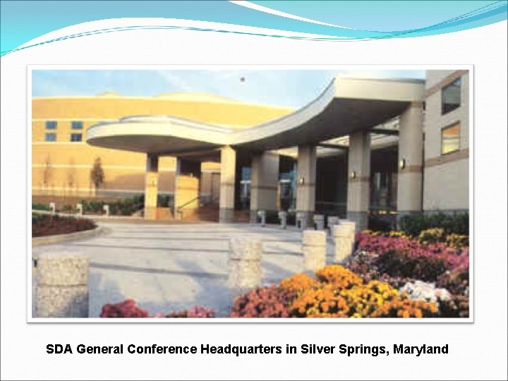 SDA General Conference Headquarters in Silver Springs, Maryland 