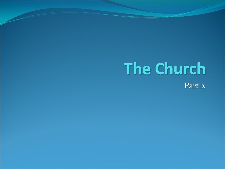 The Church Part 2 