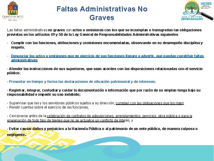 Faltas Administrativas No Graves Las faltas administrativas no graves son actos u omisiones con