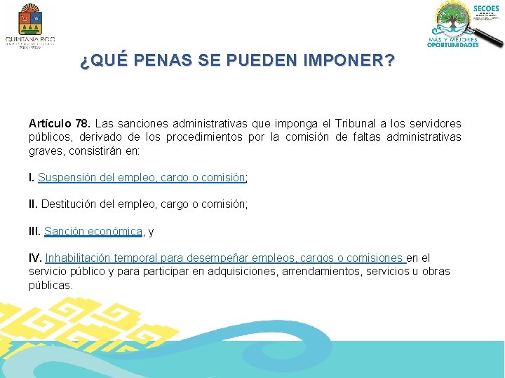 ¿QUÉ PENAS SE PUEDEN IMPONER? Artículo 78. Las sanciones administrativas que imponga el Tribunal