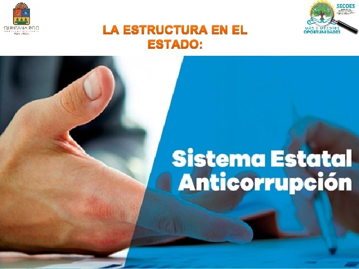 LA ESTRUCTURA EN EL ESTADO: 