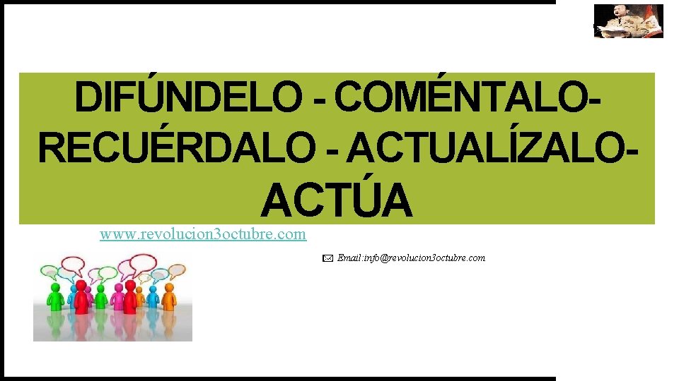 FIRST UP CONSULTANTS DIFÚNDELO - COMÉNTALORECUÉRDALO - ACTUALÍZALO- ACTÚA www. revolucion 3 octubre. com