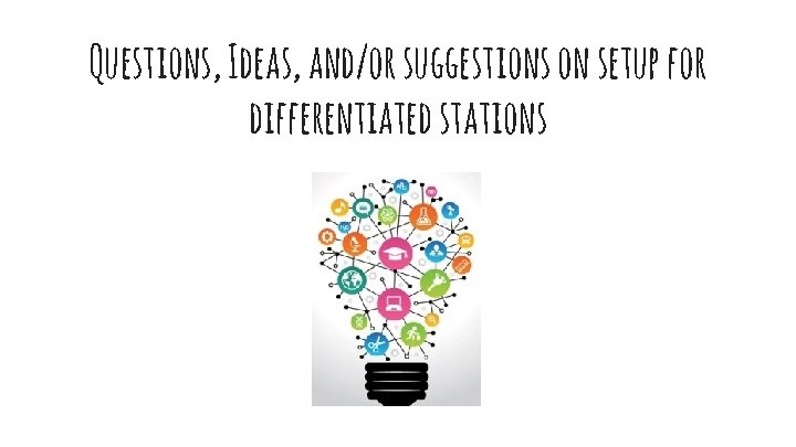 Questions, Ideas, and/or suggestions on setup for differentiated stations 