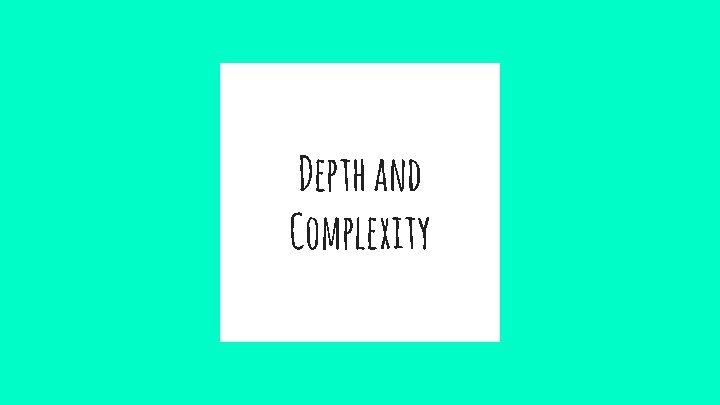 Depth and Complexity 