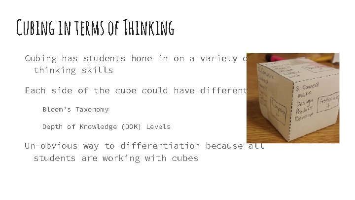 Cubing in terms of Thinking Cubing has students hone in on a variety of