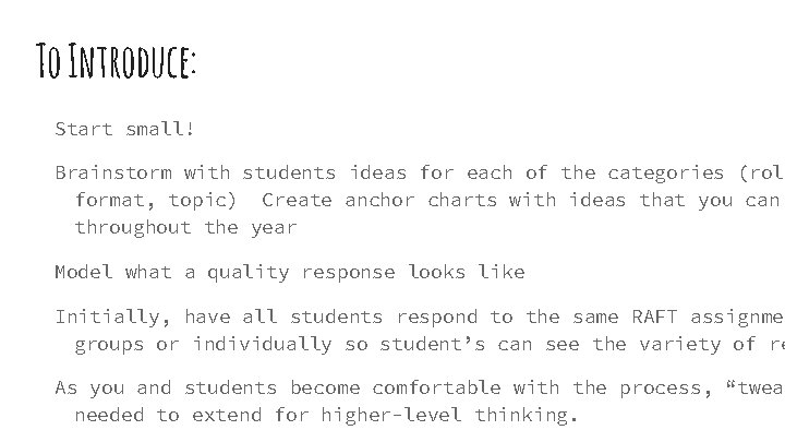 To Introduce: Start small! Brainstorm with students ideas for each of the categories (role