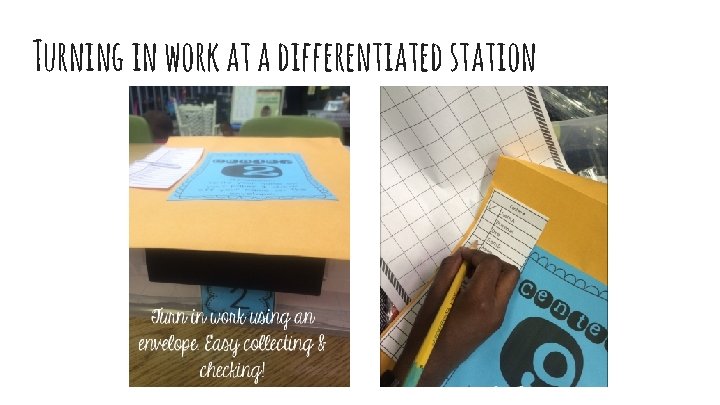 Turning in work at a differentiated station 