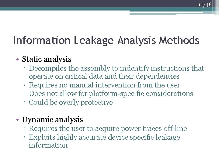 11/46 Information Leakage Analysis Methods • Static analysis ▫ Decompiles the assembly to indentify