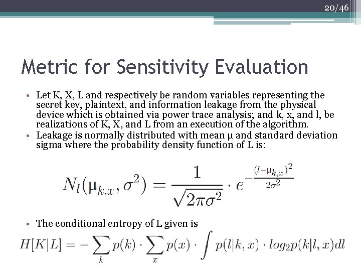 20/46 Metric for Sensitivity Evaluation • Let K, X, L and respectively be random