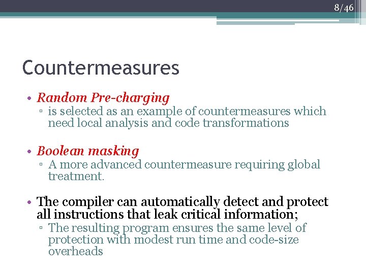 8/46 Countermeasures • Random Pre-charging ▫ is selected as an example of countermeasures which