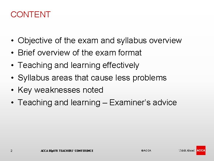 CONTENT • • • 2 Objective of the exam and syllabus overview Brief overview