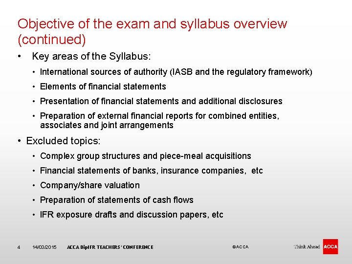 Objective of the exam and syllabus overview (continued) • Key areas of the Syllabus: