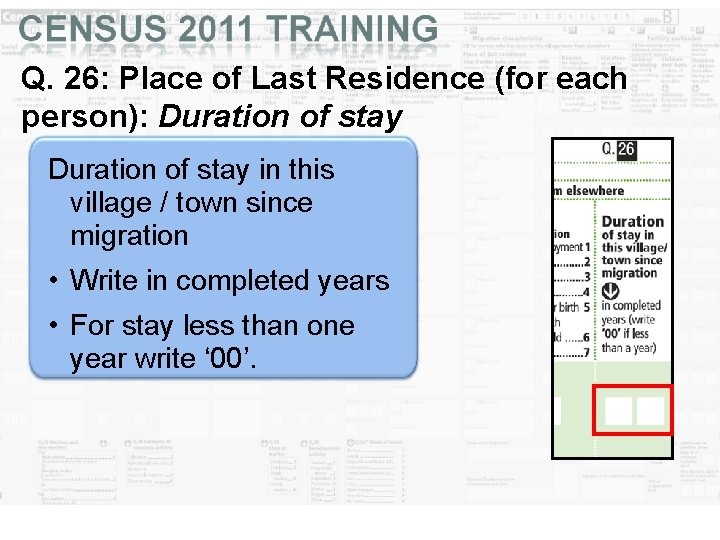 Q. 26: Place of Last Residence (for each person): Duration of stay in this Q. 26: Place of Last Residence (for each person): Duration of stay in this
