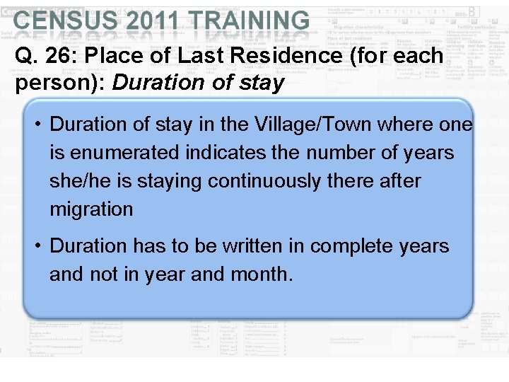 Q. 26: Place of Last Residence (for each person): Duration of stay • Duration Q. 26: Place of Last Residence (for each person): Duration of stay • Duration