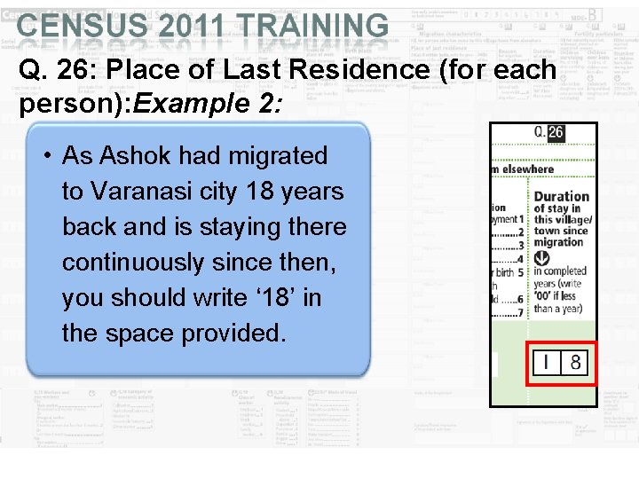 Q. 26: Place of Last Residence (for each person): Example 2: • As Ashok Q. 26: Place of Last Residence (for each person): Example 2: • As Ashok