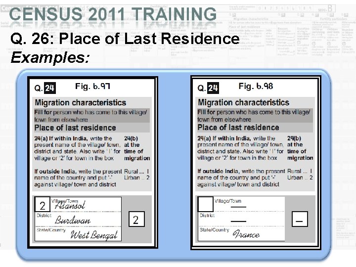 Q. 26: Place of Last Residence Examples: Q. 26: Place of Last Residence Examples: