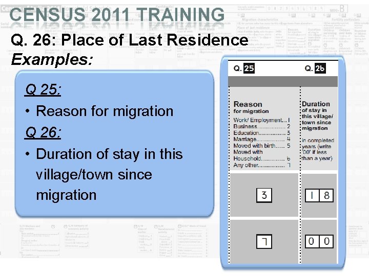 Q. 26: Place of Last Residence Examples: Q 25: • Reason for migration Q Q. 26: Place of Last Residence Examples: Q 25: • Reason for migration Q