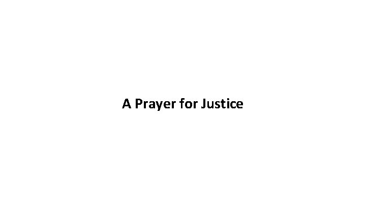 A Prayer for Justice 