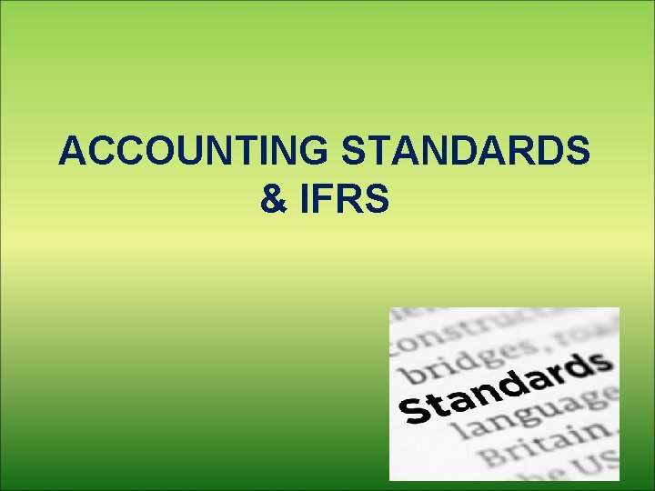 Accounting Standards Ifrs Introduction Certain Rules Procedures And
