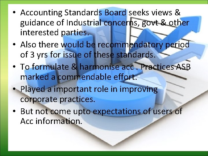  • Accounting Standards Board seeks views & guidance of Industrial concerns, govt &