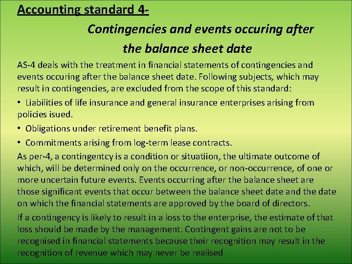 Accounting standard 4 Contingencies and events occuring after the balance sheet date AS-4 deals