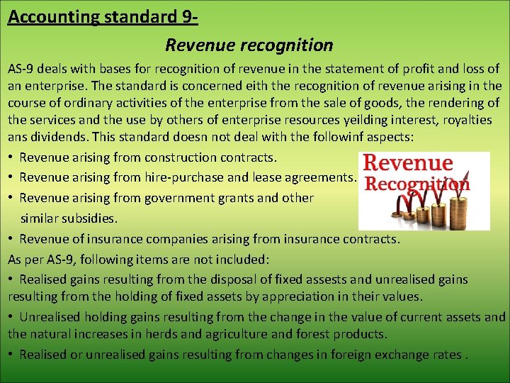 Accounting standard 9 Revenue recognition AS-9 deals with bases for recognition of revenue in