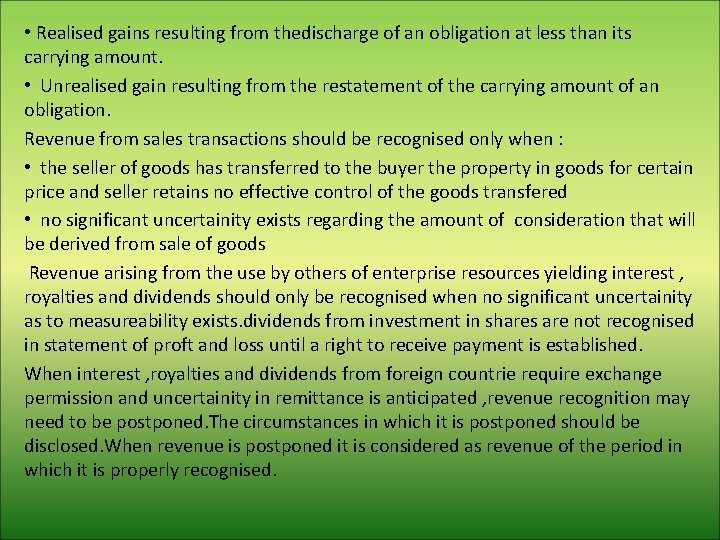  • Realised gains resulting from thedischarge of an obligation at less than its
