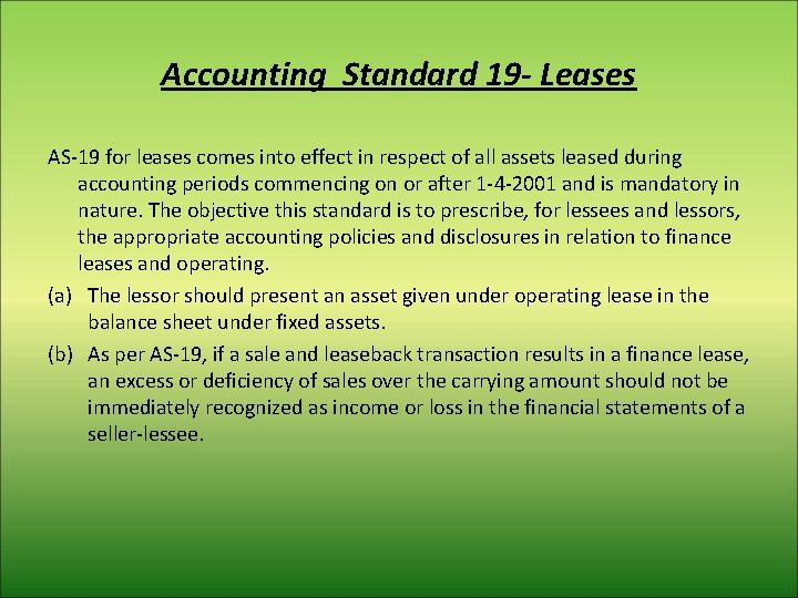 Accounting Standard 19 - Leases AS-19 for leases comes into effect in respect of