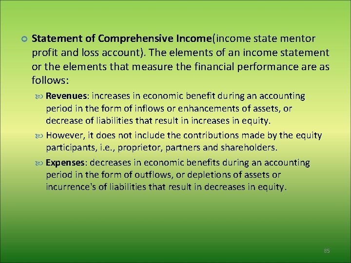  Statement of Comprehensive Income(income state mentor profit and loss account). The elements of