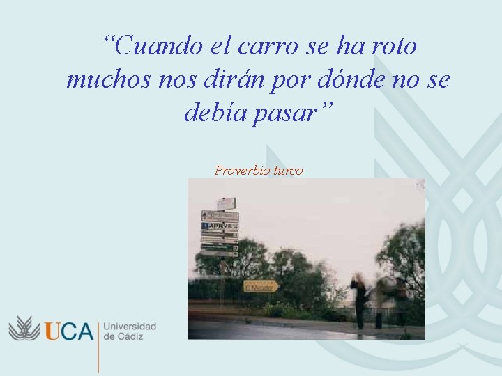 “Cuando el carro se ha roto muchos nos dirán por dónde no se debía