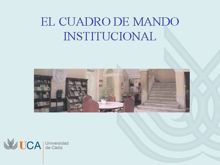 EL CUADRO DE MANDO INSTITUCIONAL 