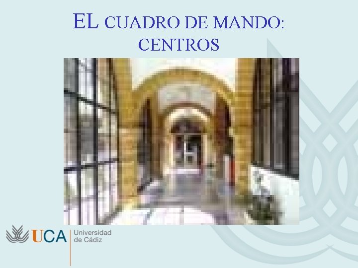 EL CUADRO DE MANDO: CENTROS 